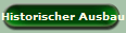 Historischer Ausbau