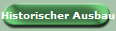 Historischer Ausbau